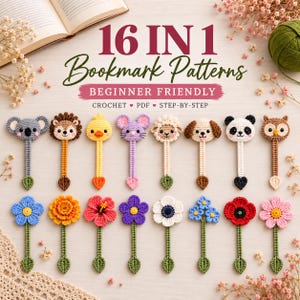 Peut inclure: Une collection de 16 modèles de marque-pages au crochet avec des motifs d'animaux et de fleurs. Le texte indique 16 IN 1 Bookmark Patterns, BEGINNER FRIENDLY, CROCHET, PDF, STEP-BY-STEP. Les marque-pages incluent koala, lion, poussin, souris, mouton, chien, panda, hibou et diverses fleurs colorées.