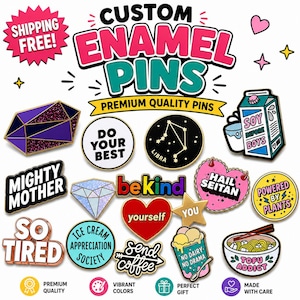 May include: A collection of custom enamel pins with various designs and text. The pins include a purple geometric shape, a diamond, a heart with "yourself", and a star with "you". Other pins have phrases like "Do Your Best" and "Soy Before Boys".