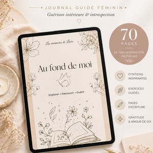 Könnte beinhalten: Ein digitales Journal mit dem Titel "Au Fond de Moi" mit floralen Illustrationen und dem Text "Journal Guide Féminin". Das Journal enthält 70 Seiten innerer Transformation, inspirierende Zitate, geführte Übungen und Schreibseiten.