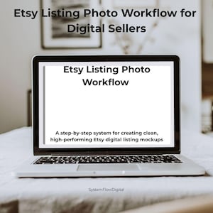 May include: A laptop displaying "Etsy Listing Photo Workflow" on its screen. The text is accompanied by the phrase "A step-by-step system for creating clean, high-performing Etsy digital listing mockups."