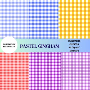 May include: Six digital pastel gingham papers in blue, yellow, red, and purple. Each paper has a classic checkered pattern. The text "PASTEL GINGHAM" is displayed in the center, with "6 DIGITAL PAPERS 12" by 12" 300DPI" below.
