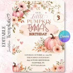May include: A birthday invitation template featuring watercolour illustrations of pink pumpkins, flowers, and foliage. The text reads: Our Little Pumpkin Emma's Birthday, Saturday, October 10, 2:00 PM, The Pumpkin Patch Barn, 1845 Autumn Grove Road, Nashville, TN, RSVP (555) 482-7316.
