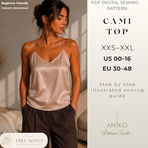 May include: A PDF digital sewing pattern for a cami top in sizes XXS-XXL, US 00-16, and EU 30-48. The pattern includes a step-by-step illustrated sewing guide and a free bonus pattern. The text on the image reads PDF DIGITAL SEWING PATTERN CAMI TOP.