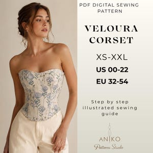 May include: A cream-coloured corset with a blue floral design. The image includes the text "VELOURA CORSET", size ranges "XS-XXL" and "EU 32-54". The image is a digital sewing pattern with a step-by-step guide.