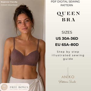 May include: A PDF digital sewing pattern for a Queen Bra, featuring a brown textured bra with thin straps. The text includes sizes US 30A-36D and EU 65A-80D, a step-by-step illustrated sewing guide, and a note about a free bonus pattern included.