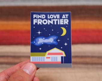 Find Love at Frontier Albuquerque, New Mexico 3" Waterproof Vinyl Sticker