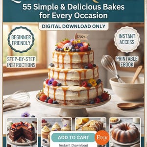 Puede incluir: Un libro electrónico digital titulado EASY CAKE RECIPES 55 Simple & Delicious Bakes for Every Occasion. La portada muestra un pastel de tres niveles con glaseado de caramelo, bayas y flores, junto a imágenes de pastel de chocolate y cupcakes.