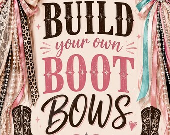 Boot Bows - Build Your Own