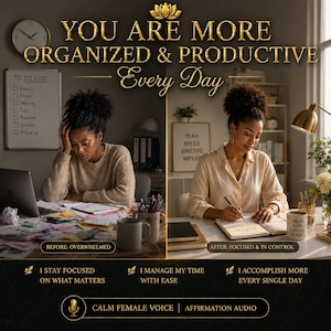 May include: A split-screen graphic titled YOU ARE MORE ORGANIZED & PRODUCTIVE Every Day. The left side shows a person overwhelmed at a cluttered desk with a to-do list. The right side shows a person focused, writing in a planner with a mug labeled FOCUS.