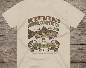 Trout-Tastic Dad Annual Competition T-Shirt | Fishing Dad Tee for Fathers Day