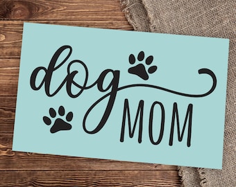 Dog Mom Decal | Vinyl Decal | Paws Decal | Dog Lovers Decal | OUTDOOR