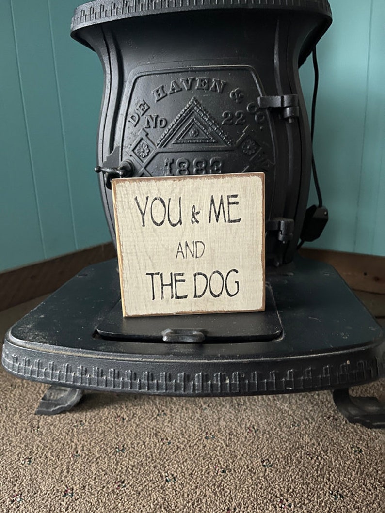 Small You /& Me And The Dog Shelf Sitter Sign