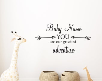 Personalized Wall Decal | YOU are our greatest adventure | Nursery | Boho | Indoor Decor