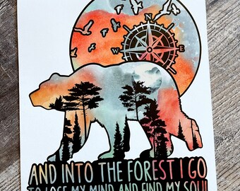 Bear Decal | And Into The Forest I Go Decal | Find My Soul Decal | Explore Decal | Outdoor Lover | Adventure Lover | Traveler | Gift
