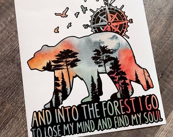 Bear Decal | And Into The Forest I Go Decal | Find My Soul Decal | Explore Decal | Outdoor Lover | Adventure Lover | Traveler | Gift