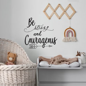 Wall Decal Be Strong and Courageous with Arrow Boho Decor Inspirational Decor Indoor Decal image 1