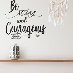 Wall Decal Be Strong and Courageous with Arrow Boho Decor Inspirational Decor Indoor Decal image 2