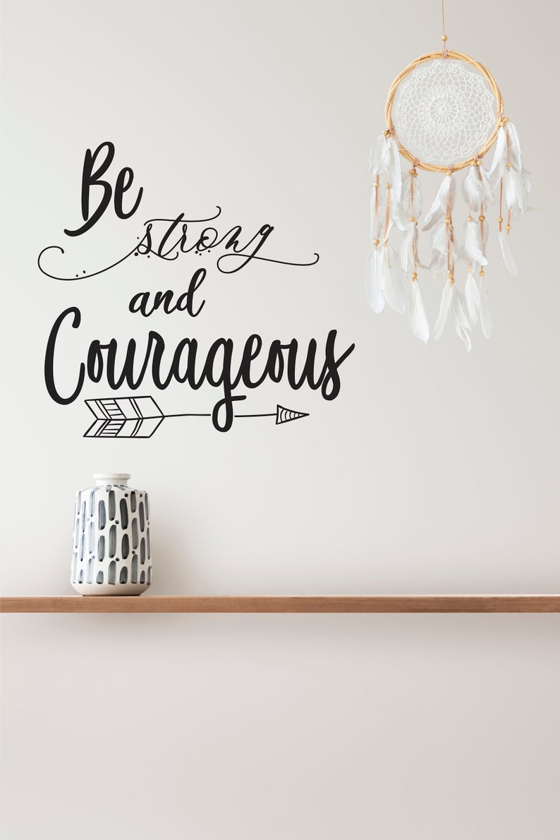 Wall Decal Be Strong and Courageous with Arrow Boho Decor Inspirational Decor Indoor Decal image 2