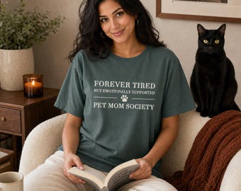 Funny Cat Mom Shirt | Forever Tired But Emotionally Supported Tee | Cat Lady Gift, Comfort Colors Cat Lover Shirt