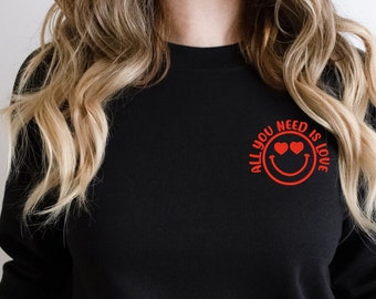 All you need is love smiley face Sweatshirt, smiley face shirt, Valentine day gift for her,Valentine day shirt, smiley face sweatshirt