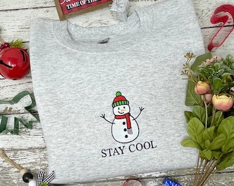 Cute Snowman "Stay Cool" embroidered sweatshirt, Christmas snowman sweatshirt, crewneck sweatshirt, custom Christmas sweatshirt