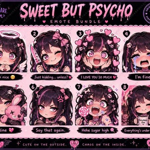Puede incluir: Un paquete de emotes digitales titulado Sweet But Psycho que presenta ocho personajes ilustrados con cabello oscuro y reflejos rosas. Cada emote muestra una expresión diferente con leyendas de texto que incluyen I'm nice, Just kidding, I LOVE YOU SO MUCH, I'm fine, Mine, Say that again, Hehe sugar high y Everything's under control.