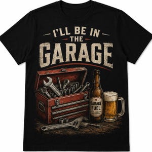 Personalized Garage Mechanic Tee, Custom I'll Be In The Garage Toolbox Beer Vintage Handyman Dad Cotton T-Shirt