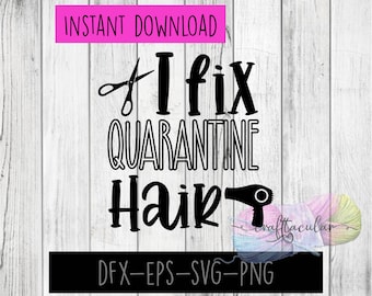 I Fix Quarantine Hair Cutting File |SVG| Other formats