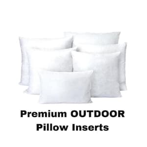 OUTDOOR Pillow Inserts, Outdoor Pillows, OUTDOOR Pillow Inserts, Hypoallergenic, 12x16 14x14 16x16 18x18 20x20 22x22 24x24, ALL Sizes