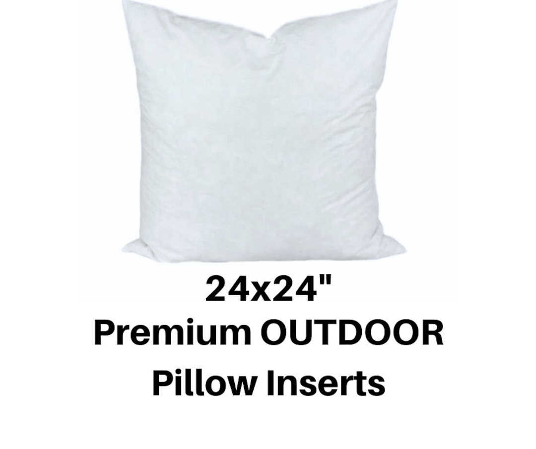 OUTDOOR Pillow Inserts, 24x24 Outdoor Pillow Inserts, 24x24 OUTDOOR