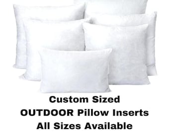 OUTDOOR Throw Pillow Inserts, CUSTOM Outdoor Throw Pillow Insert, Custom Outdoor Cushion, Outdoor Lumbar Pillow, 16x16 18x18 20x20, ANY Size