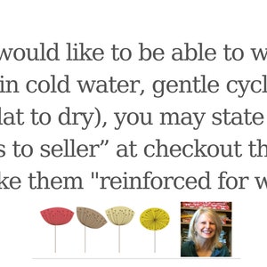 May include: Text on a white background reads: "If you would like to be able to wash my covers (in cold water, gentle cycle, laying them flat to dry), you may state in your 'notes to seller' at checkout that you would like them 'reinforced for washing.'" Decorative floral illustrations are at the bottom.