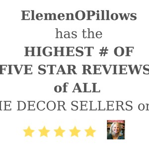 May include: Text graphic for ElemenOPillows, stating it has the highest number of five-star reviews of all home decor sellers on Etsy. Includes five yellow stars and a small photo.