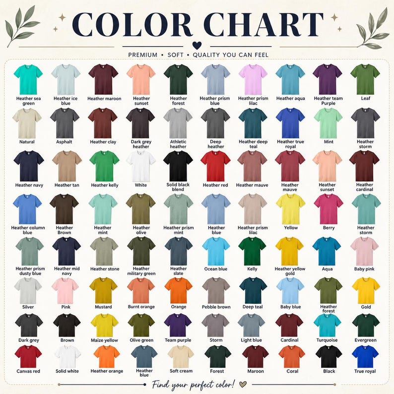 May include: Color chart featuring a variety of t-shirt colors, including heather, solid, and pastel shades. The chart displays a wide range of hues, from sea green to true royal, with each color labeled for easy reference. The text "Find your perfect color!" is at the bottom.