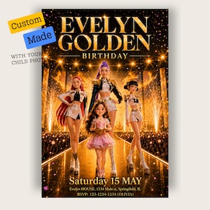 May include: A birthday invitation card featuring the text EVELYN GOLDEN BIRTHDAY, Saturday 15 MAY, Evelyn HOUSE, 1234 Main st, Springfield, IL, RSVP: 123-1234-1234 (OLIVIA). The design shows four animated characters on a stage with fireworks.