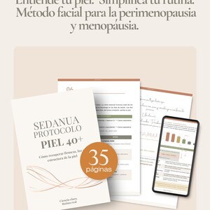 Puede incluir: Documentos y un smartphone mostrando datos. Los documentos incluyen el título "SEDANUA PROTOCOLO PIEL 40+" y el texto "Cómo recuperar firmeza, luz, estructura de la piel". Un adhesivo circular indica "35 páginas".