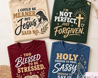 Funny Christian Shirt, I Could Be Meaner But Jesus Said No Tee, Not Perfect Just Forgiven, Sassy Faith Gift for Women
