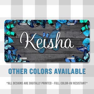 Keisha Style Butterfly Custom Printed Aluminum License Plate | Custom Plate | Gift for Her | Gift for Him | Cute | Girly | Front Plate