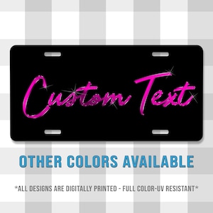 Shiney Script Printed Aluminum License Plate | Custom Plate | Car Tag | Gift | Business | Personal | Front Plate | Front Tag