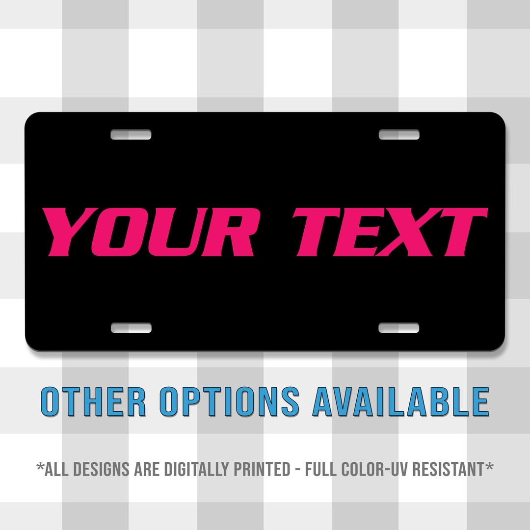 Custom Solid Color Your Text Printed Aluminum License Plate | Custom ...
