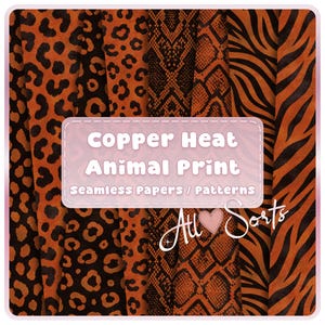Könnte beinhalten: Eine Sammlung nahtloser digitaler Papiere mit kupferfarbenen und schwarzen Tiermustern, darunter Leopardenflecken, Schlangenhautschuppen und Tigerstreifen. Der zentrale Text lautet Copper Heat Animal Print Seamless Papers / Patterns All Sorts.