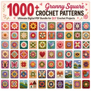 May include: A digital PDF bundle with over 1000 Granny Square Crochet Patterns. The image showcases numerous colourful, square crochet designs, including floral, butterfly, and geometric patterns. The text at the top reads "1000+ Granny Square Crochet Patterns".