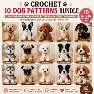 May include: A crochet pattern bundle featuring 10 adorable dog patterns, including a Golden Retriever, French Bulldog, Poodle, Corgi, and Dachshund. The image includes the text "CROCHET 10 DOG PATTERNS BUNDLE".