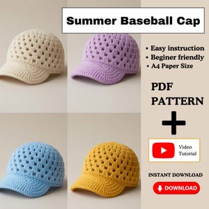 May include: A digital pattern for a crochet baseball cap in cream, lavender, light blue, and yellow. The text reads Summer Baseball Cap, Easy instruction, Beginner friendly, A4 Paper Size, PDF PATTERN, Video Tutorial, INSTANT DOWNLOAD, DOWNLOAD.