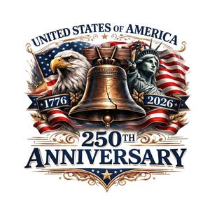 May include: A patriotic design celebrating the 250th anniversary of the United States of America. The image features a golden Liberty Bell, an American flag, an eagle, and the Statue of Liberty. Text includes "United States of America", "1776", "2026", and "250th Anniversary".