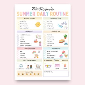 May include: A printable chart titled Madison's SUMMER DAILY ROUTINE with sections for morning routine, move your body, brain boost, home helper, creative corner, summer fun, quiet time, and screen time, featuring colourful icons and checkboxes.