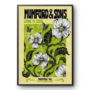 May include: A rectangular concert poster featuring the text MUMFORD & SONS, JUNE 19, 2026, and BRISTOW, VA JIFFY LUBE LIVE. The design displays white dogwood flowers with black outlines, dark green leaves, and two black butterflies on a lime green background.