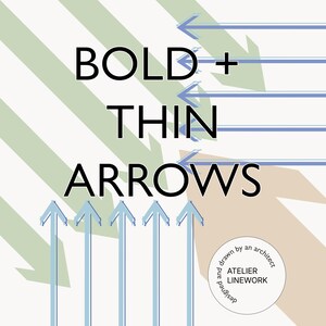 Op de afbeelding: Een abstract ontwerp met de tekst "BOLD + THIN ARROWS" in zwart. De afbeelding bevat blauwe en groene pijlen die in verschillende richtingen wijzen, met een cirkelvormig logo met de tekst "ATELIER LINEWORK" en "designed and drawn by an architect."