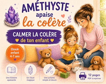 Ebook enfant colère PDF — Rituel magique avec améthyste | Gestion émotions 4-7 ans | Activité calme enfant