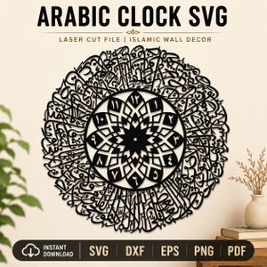 May include: A black laser-cut Arabic clock design for wall decor. The circular design features Arabic calligraphy and a central floral pattern with Arabic numerals. The text "ARABIC CLOCK SVG" and "LASER CUT FILE | ISLAMIC WALL DECOR" are displayed at the top.